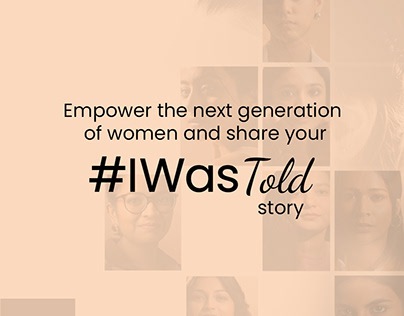 Women's Day Campaign - #IWasTold