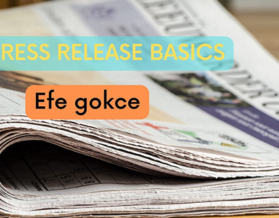 Efe gokce | A Press Release Basics