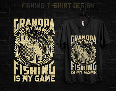 GRANDPA IS MY NAME FISHING IS MY GAME , FISHING T-SHIRT
