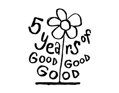 Good Good Good 5 Years