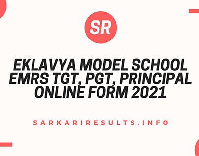 EMRS TGT, PGT, Principal Online Form 2021 | Sarkari Job