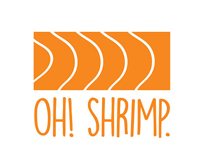 Oh! Shrimp.