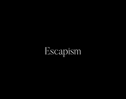 Escapism / spatial design / Experience design