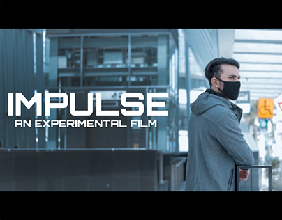 Impulse | An Experimental Film