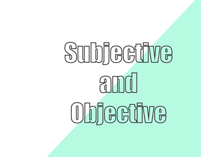 Subjective and Objective 2019