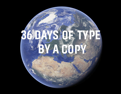A COPYWRITER INTERPRETS 36 DAYS OF TYPE