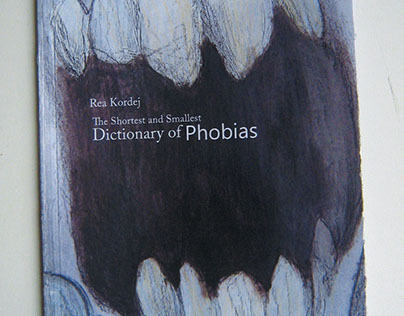 The Shortest and Smallest Dictionary of Phobias