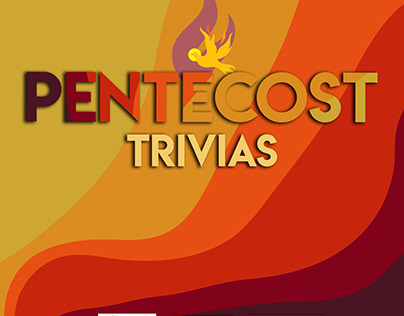 Pentecost Trivias