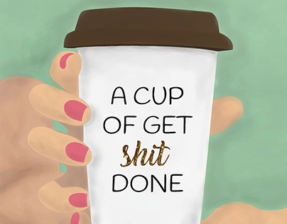 A Cup of Get Shit Done