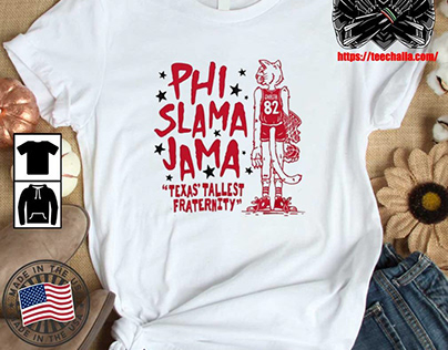 Houston Phi Slama Texas’ Tallest Fraternity t-shirt