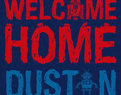 WELCOME HOME DUSTIN