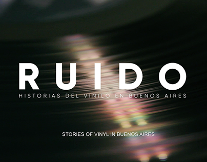RUIDO - Historias del vinilo en Bs. As.