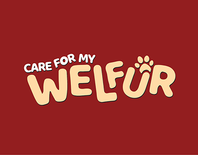 CARE FOR MY WELFUR | Advocacy Ad Campaign Posters