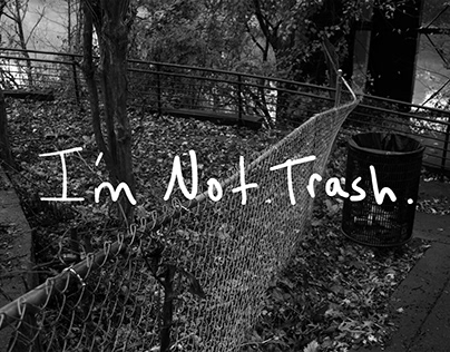 I'm Not Trash.
