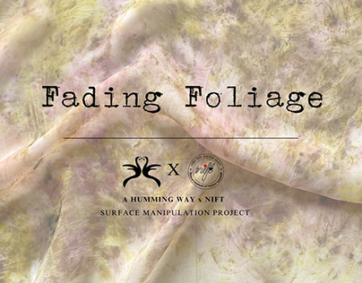 Fading Foliage | NIFT x A HUMMING WAY