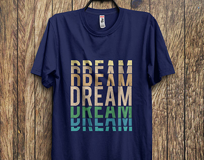 Dream T shirt Design 2023