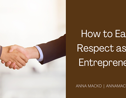 How to Earn Respect as an Entrepreneur