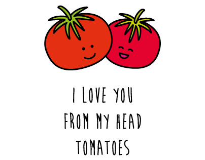 I Love You From My Head Tomatoes - Fruit & Veggie Puns