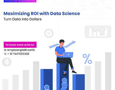 Maximizing ROI with Data Science