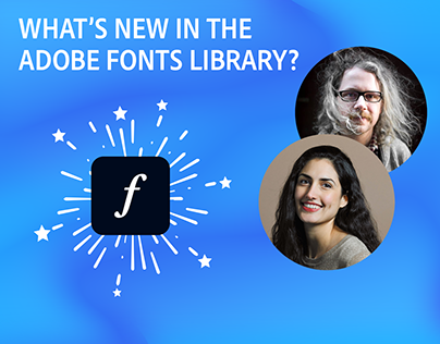 What's New in the Adobe Fonts Library?