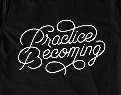 Practice Becoming