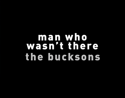 man who wasn't there - the bucksons