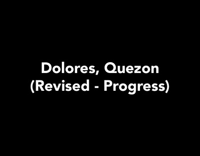 Dolores, Quezon - Progress [Style Revision]