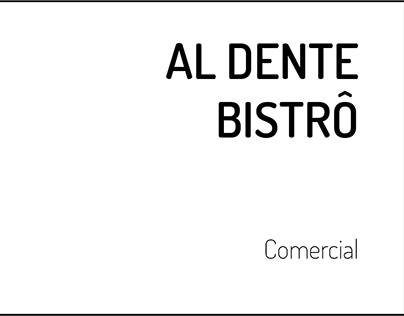 Al Dente Bistrô | COMERCIAL