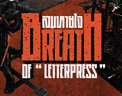 Breath of “Letterpress” : Documentary Film