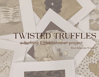 TWISTED TRUFFLES. A Surface Manipulation Project