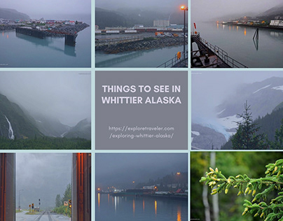 Things To See In Whittier Alaska