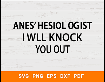 Anes' Hesiologist I Will Knock You Out