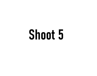 Shoot 5