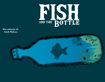 Fish and the bottle - 2D Animation