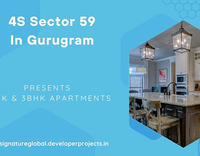 4S Sector 59 Gurugram | Your Haven Awaits