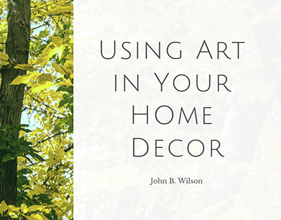 Using Art in Your Home Decor - John B. Wilson