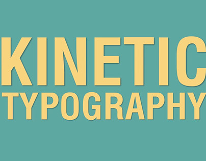 Kinectic Typography and Explainer videos