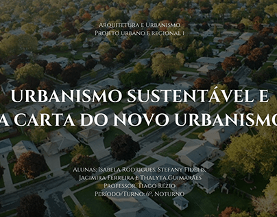 Urbanismo sustentável e a carta do novo urbanismo