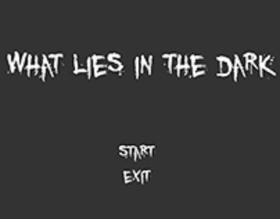 What Lies in the Dark: A Global Game Jam Game