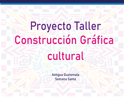 Proyecto Taller. Construcción cultural
