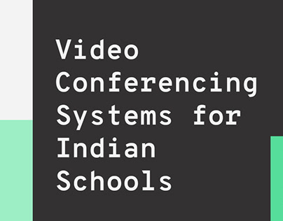 Video Conferencing for Indian Schools | User Studies