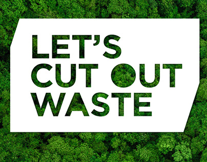 Let's Cut Out Waste