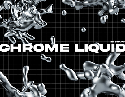 CHROME LIQUID - 3D SHAPES