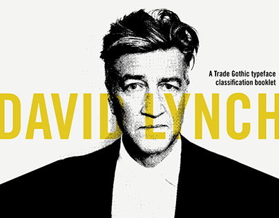 David Lynch: A Trade Gothic Classification Booklet