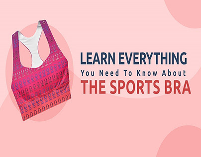 Learn Everything You Need To Know About The Sports Bra