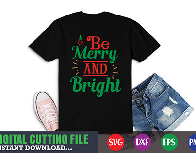 Be merry and bright svg shirt