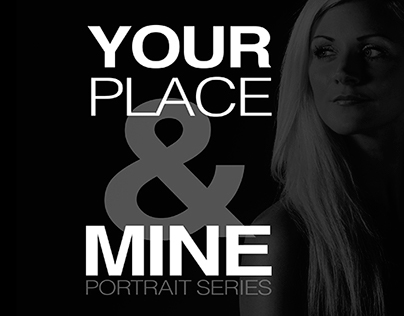 'Your Place & Mine' - Portrait Series