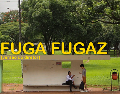 Fuga Fugaz [versão do diretor]; inacabado