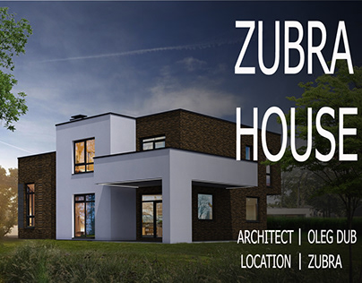 ZUBRA HOUSE