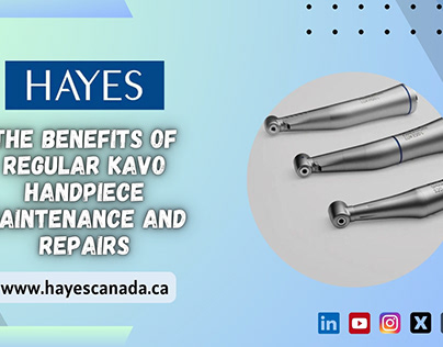 Benefit of Regular Kavo Handpiece Maintenance & Repairs